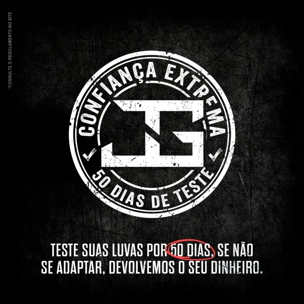 Selo Confiança Extrema: teste suas luvas por 50 dias, se não se adaptar devolvemos o seu dinheiro. Consulte o regulamento no site.
