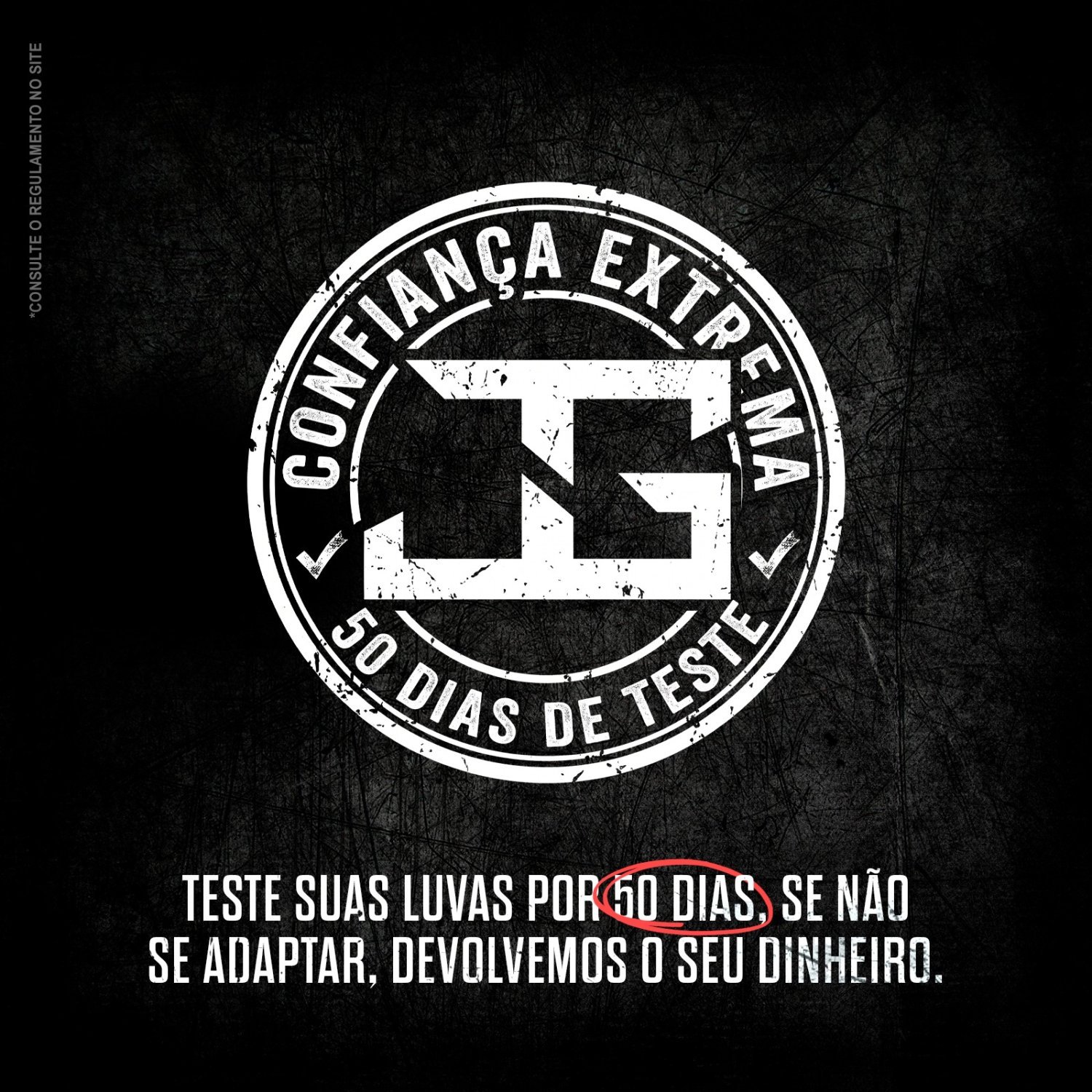 Selo Confiança Extrema: teste suas luvas por 50 dias, se não se adaptar devolvemos o seu dinheiro. Consulte o regulamento no site.